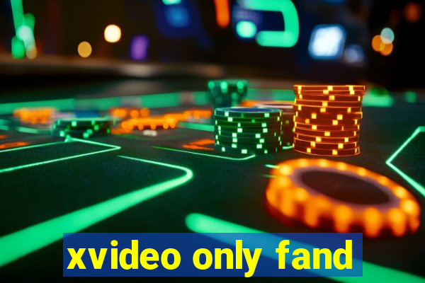 xvideo only fand